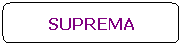 Ret�ngulo de cantos arredondados: SUPREMA
