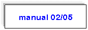 Caixa de texto: manual 02/05
