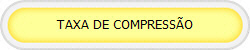 TAXA DE COMPRESS�O